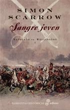 SANGRE JOVEN - NAPOLEON VS WELLINGTON 1 | 9788435061346 | SCARROW, SIMON | Librería Castillón - Comprar libros online Aragón, Barbastro