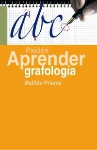 APRENDER GRAFOLOGIA | 9788449320026 | PRIANTE, MATILDE | Librería Castillón - Comprar libros online Aragón, Barbastro