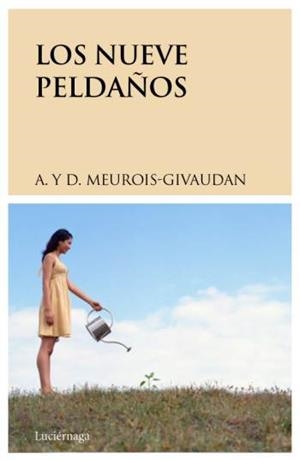 NUEVE PELDAÑOS, LOS : NACER Y RENACER | 9788489957817 | GIVAUDAN, ANNE; MEUROIS, DANIEL | Librería Castillón - Comprar libros online Aragón, Barbastro