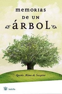 MEMORIAS DE UN ARBOL | 9788479010515 | DI SOSPIRO, GUIDO MINA | Librería Castillón - Comprar libros online Aragón, Barbastro