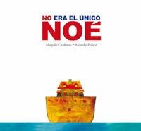 NO ERA EL UNICO NOE | 9788478716647 | CARDENAS, MAGOLO; PELAEZ, RICARDO | Librería Castillón - Comprar libros online Aragón, Barbastro