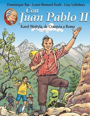 CON JUAN PABLO II : KAROL WOJTYLA, DE CRACOVIA A ROMA | 9788498400779 | BAR, DOMINIQUE | Librería Castillón - Comprar libros online Aragón, Barbastro