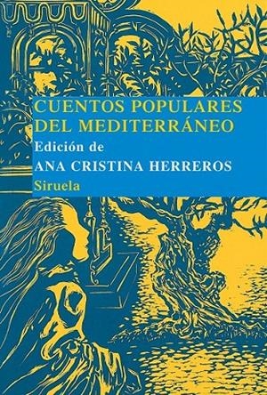 CUENTOS POPULARES DEL MEDITERRANEO | 9788498410525 | HERREROS FERREIRA, ANA CRISTINA (ED.) | Librería Castillón - Comprar libros online Aragón, Barbastro