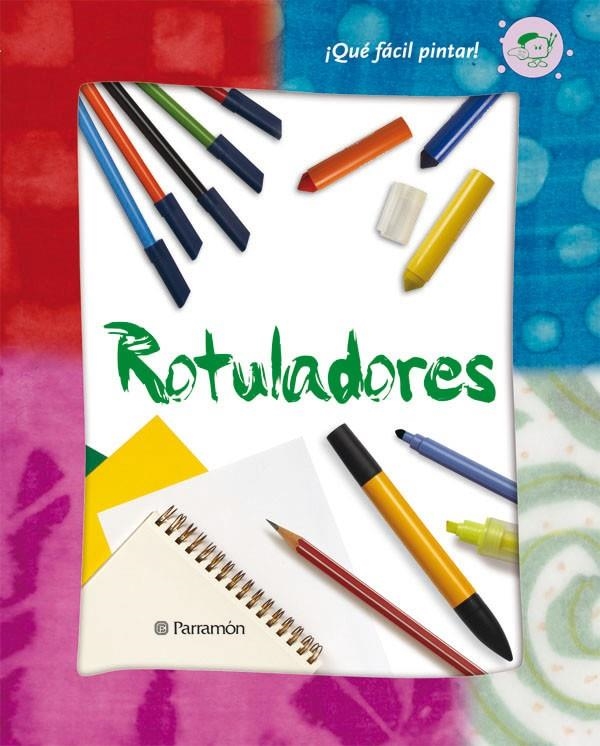 ROTULADORES - ¡QUE FACIL PINTAR! | 9788434228764 | Librería Castillón - Comprar libros online Aragón, Barbastro