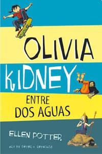 OLIVIA KIDNEY ENTRE DOS AGUAS | 9788478719334 | POTTER, ELLEN | Librería Castillón - Comprar libros online Aragón, Barbastro