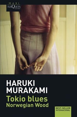 TOKIO BLUES - MAXI TUSQUETS | 9788483835043 | MURAKAMI, HARUKI | Librería Castillón - Comprar libros online Aragón, Barbastro