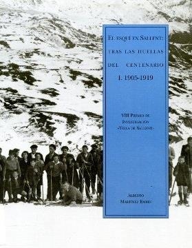 ESQUI EN SALLENT : TRAS LAS HUELLAS DEL CENTENARIO (2 VOL) | 9788481271836 | MARTINEZ EMBID, ALBERTO | Librería Castillón - Comprar libros online Aragón, Barbastro