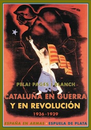 CATALUÑA EN GUERRA Y EN REVOLUCION 1936-1939 | 9788496133921 | PAGES I BLANCH, PELAI | Librería Castillón - Comprar libros online Aragón, Barbastro