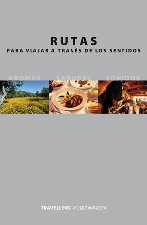 RUTAS PARA VIAJAR A TRAVES DE LOS SENTIDOS | 9788408072843 | TRAVELLING VOLKSWAGEN | Librería Castillón - Comprar libros online Aragón, Barbastro