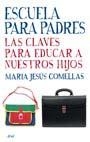 ESCUELA PARA PADRES | 9788434453234 | COMELLAS, MARIA JESUS | Librería Castillón - Comprar libros online Aragón, Barbastro