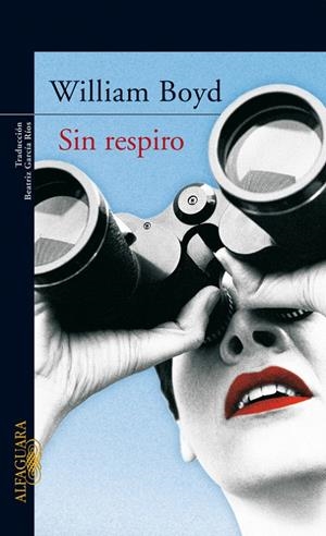 SIN RESPIRO | 9788420470207 | William Boyd | Librería Castillón - Comprar libros online Aragón, Barbastro