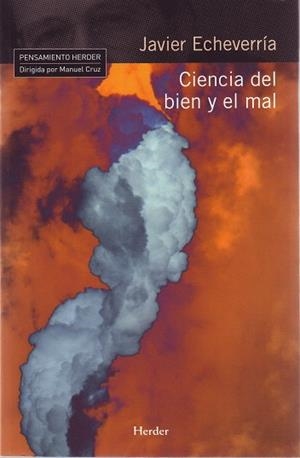 Ciencia del bien y el mal | 9788425425073 | Echeverría Ezponda, Javier | Librería Castillón - Comprar libros online Aragón, Barbastro