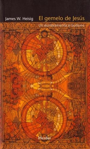 El gemelo de Jesús: Un alumbramiento al budismo | 9788425425097 | Heisig, James W. | Librería Castillón - Comprar libros online Aragón, Barbastro