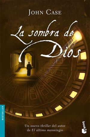 SOMBRA DE DIOS, LA - BOOKET | 9788408072393 | CASE, JOHN | Librería Castillón - Comprar libros online Aragón, Barbastro