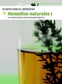 REMEDIOS NATURALES 1 : PLANTAS PARA EL BIENESTAR | 9788478719044 | INTEGRAL | Librería Castillón - Comprar libros online Aragón, Barbastro