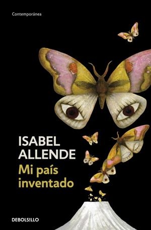 MI PAIS INVENTADO - DEBOLSILLO | 9788483462041 | ALLENDE, ISABEL | Librería Castillón - Comprar libros online Aragón, Barbastro