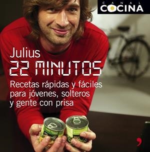 22 MINUTOS : RECETAS RAPIDAS Y FACILES PARA JOVENES ... | 9788484606321 | JULIUS; CANAL COCINA | Librería Castillón - Comprar libros online Aragón, Barbastro