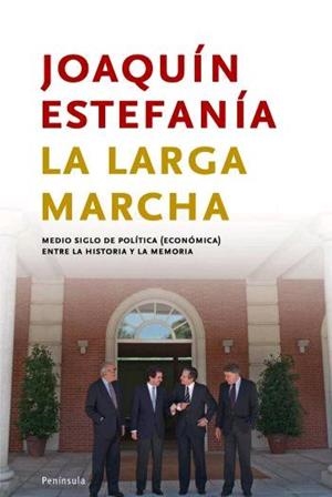 LARGA MARCHA, LA : MEDIO SIGLO POLITICA (ECONOMICA)... | 9788483077894 | ESTEFANIA, JOAQUIN | Librería Castillón - Comprar libros online Aragón, Barbastro