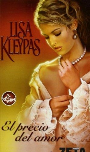 PRECIO DEL AMOR, EL | 9788496778078 | KLEYPAS, LISA | Librería Castillón - Comprar libros online Aragón, Barbastro