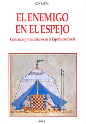 ENEMIGO EN EL ESPEJO, EL : CRISTIANOS Y MUSULMANES ESP.MEDI. | 9788432136412 | BARKAI, RON | Librería Castillón - Comprar libros online Aragón, Barbastro