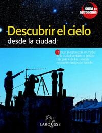 DESCUBRIR EL CIELO DESDE LA CIUDAD | 9788480163811 | Librería Castillón - Comprar libros online Aragón, Barbastro