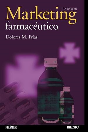 MARKETING FARMACEUTICO | 9788436821086 | FRIAS JAMILENA, DOLORES MARIA | Librería Castillón - Comprar libros online Aragón, Barbastro