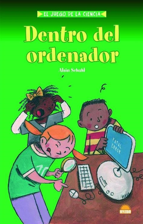DENTRO DEL ORDENADOR | 9788497542777 | SCHUHL, ALAIN | Librería Castillón - Comprar libros online Aragón, Barbastro