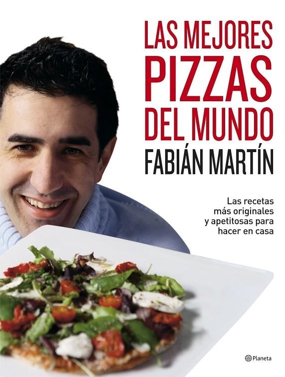 MEJORES PIZZAS DEL MUNDO, LAS | 9788408071051 | MARTIN, FABIAN | Librería Castillón - Comprar libros online Aragón, Barbastro