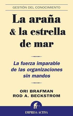 La araña & la estrella de mar | 9788496627239 | Beckstrom, Rod A. | Librería Castillón - Comprar libros online Aragón, Barbastro