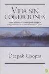VIDA SIN CONDICIONES - BYBLOS | 9788466633154 | CHOPRA, DEEPAK | Librería Castillón - Comprar libros online Aragón, Barbastro