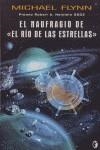 NAUFRAGIO DE EL RIO DE LAS ESTRELLAS, EL - BYBLOS | 9788466633185 | FLYNN, MICHAEL F. | Librería Castillón - Comprar libros online Aragón, Barbastro