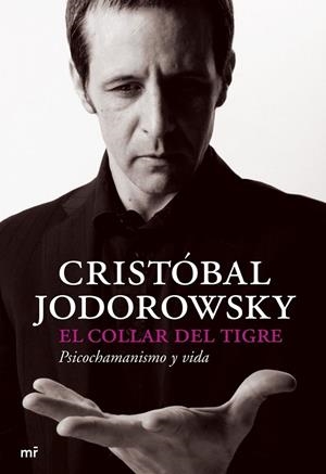 COLLAR DEL TIGRE, EL | 9788427033696 | JODOROWSKY, CRISTOBAL | Librería Castillón - Comprar libros online Aragón, Barbastro