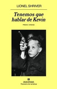 TENEMOS QUE HABLAR DE KEVIN | 9788433974440 | SHRIVER, LIONEL | Librería Castillón - Comprar libros online Aragón, Barbastro