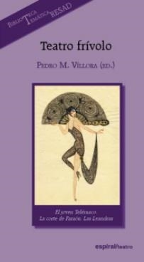 TEATRO FRIVOLO | 9788424511067 | VILLORA, PEDRO M. | Librería Castillón - Comprar libros online Aragón, Barbastro