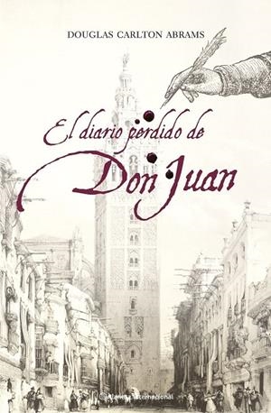 DIARIO PERDIDO DE DON JUAN, EL | 9788408072485 | CARLTON ABRAMS, DOUGLAS | Librería Castillón - Comprar libros online Aragón, Barbastro