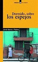 DORMIDO SOBRE LOS ESPEJOS - CORSARIO | 9788424626501 | SIERRA I FABRA, JORDI | Librería Castillón - Comprar libros online Aragón, Barbastro