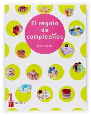 1EP LECTURAS : EL REGALO DE CUMPLEAÑOS ED.07 | 9788467512724 | Librería Castillón - Comprar libros online Aragón, Barbastro
