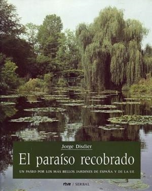 El paraíso recobrado | 9788476281031 | Disdier, Jorge | Librería Castillón - Comprar libros online Aragón, Barbastro