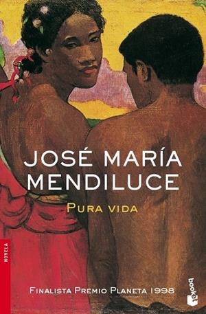 PURA VIDA - BOOKET | 9788408073246 | MENDILUCE, JOSE MARIA | Librería Castillón - Comprar libros online Aragón, Barbastro