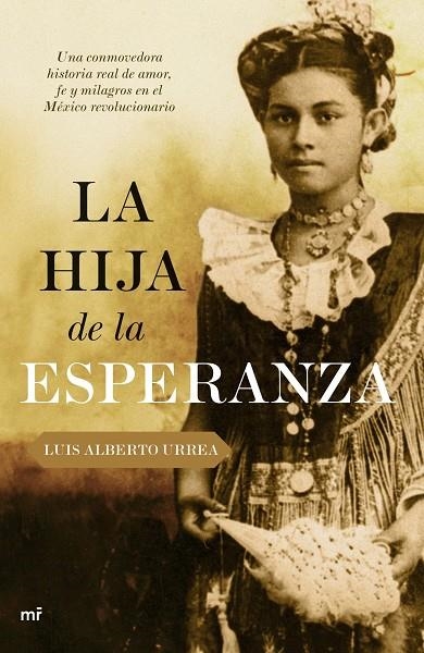 HIJA DE LA ESPERANZA, LA | 9788427033641 | URREA, LUIS ALBERTO | Librería Castillón - Comprar libros online Aragón, Barbastro