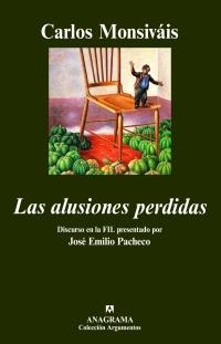 ALUSIONES PERDIDAS, LAS | 9788433962614 | MONSIVAIS, CARLOS | Librería Castillón - Comprar libros online Aragón, Barbastro