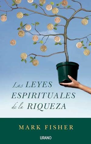 LEYES ESPIRITUALES DE LA RIQUEZA, LAS | 9788479536503 | FISHER, MARK | Librería Castillón - Comprar libros online Aragón, Barbastro