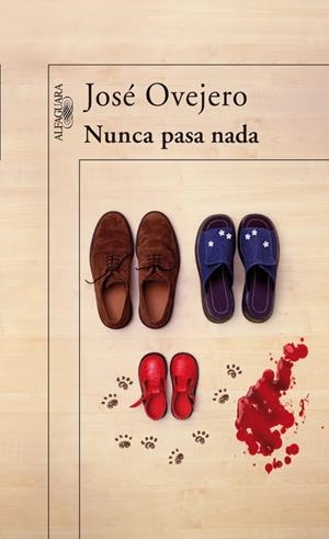 NUNCA PASA NADA | 9788420472270 | OVEJERO, JOSE | Librería Castillón - Comprar libros online Aragón, Barbastro