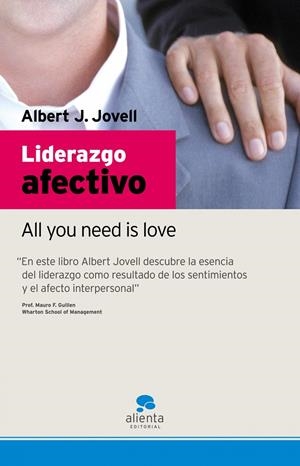 LIDERAZGO AFECTIVO : ALL YOU NEED IS LOVE | 9788493521288 | JOVELL FERNANDEZ, ALBERT J. | Librería Castillón - Comprar libros online Aragón, Barbastro