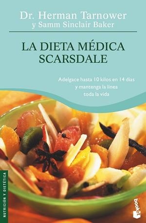 DIETA MEDICA SCARSDALE, LA | 9788408074267 | TARNOWER, HERMANN ; BAKER, SAMM SINCLAIR | Librería Castillón - Comprar libros online Aragón, Barbastro