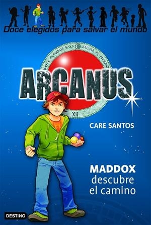 ARCANUS 1 : MADDOX DESCUBRE EL CAMINO | 9788408073130 | SANTOS, CARE | Librería Castillón - Comprar libros online Aragón, Barbastro