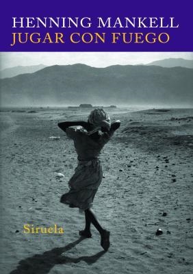 JUGAR CON FUEGO | 9788498411041 | MANKELL, HENNING | Librería Castillón - Comprar libros online Aragón, Barbastro