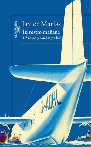 TU ROSTRO MAÑANA 3 : VENENO SOMBRA Y ADIOS | 9788420472355 | MARIAS, JAVIER | Librería Castillón - Comprar libros online Aragón, Barbastro