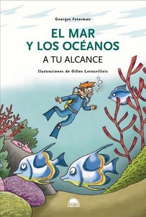 MAR Y LOS OCEANOS A TU ALCANCE, EL | 9788497542852 | FETERMAN, GEORGES | Librería Castillón - Comprar libros online Aragón, Barbastro