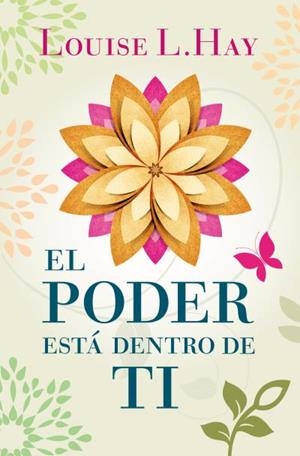 El poder está dentro de ti | 9788496829091 | Hay, Louise | Librería Castillón - Comprar libros online Aragón, Barbastro